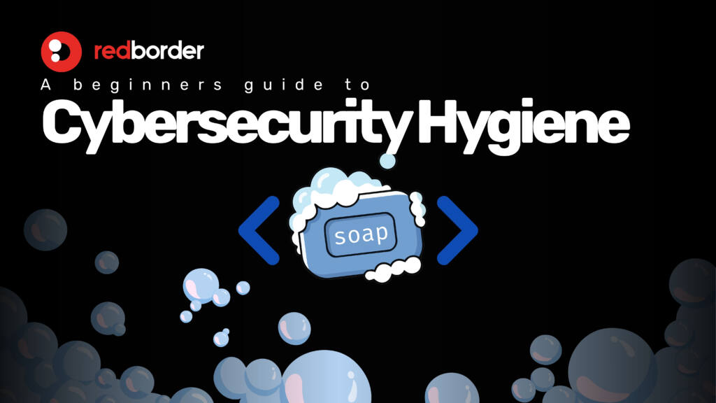 Cybersecurity Hygiene: 10 Essential Habits Every Employee Should Know